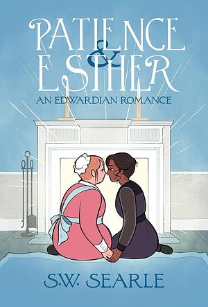 Patience & Esther by Sarah Winifred Searle, Sarah Winifred Searle