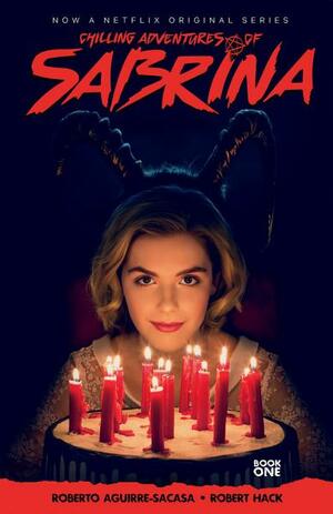 Chilling Adventures of Sabrina, Book 1: The Crucible by Roberto Aguirre-Sacasa