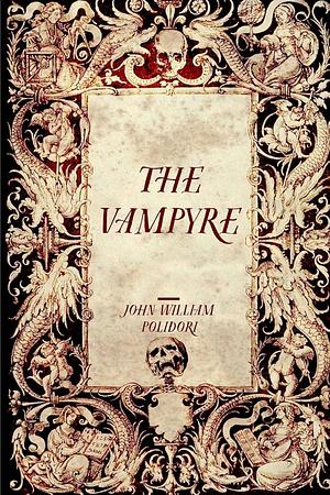 The Vampyre by John Polidori