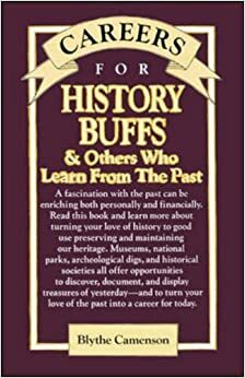Careers for History Buffs & Others Who Learn from the Past (V G M Careers for You Series by Blythe Camenson