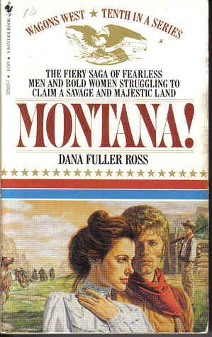 Montana! by Dana Fuller Ross