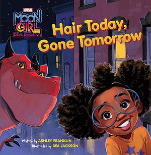 Moon Girl and Devil Dinosaur: Hair Today, Gone Tomorrow by Ashley Franklin, Ashley Franklin