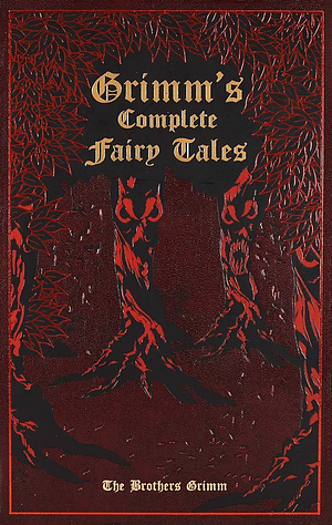 Grimm's Complete Fairy Tales by Jacob Grimm