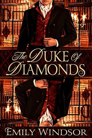 The Duke of Diamonds by Emily Windsor