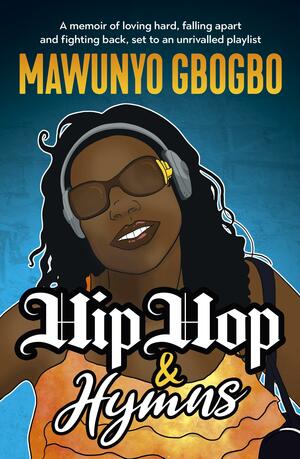 Hip Hop & Hymns by Mawunyo Gbogbo