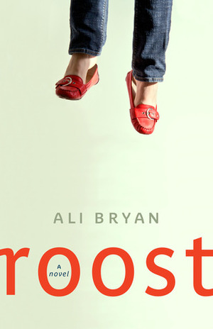 Roost by Ali Bryan