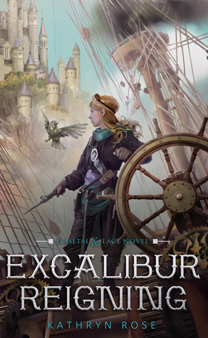 Excalibur Reigning by Kathryn Rose
