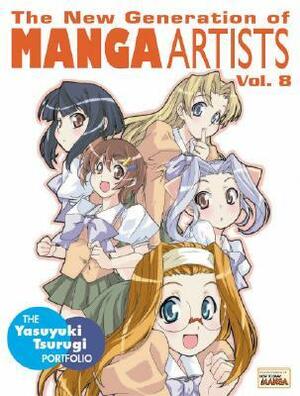 The New Generation of Manga Artists Vol. 8: The Yasuyuki Tsurugi Portfolio (v. 8) by Yasuyuki Tsurugi