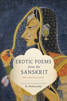 Erotic Poems from the Sanskrit: An Anthology by 