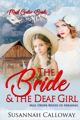 The Bride & the Deaf Girl by Susannah Calloway