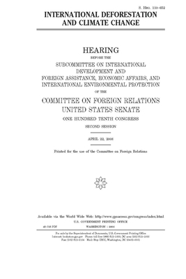 International deforestation and climate change by Committee on Foreign Relations (senate), United States Congress, United States Senate