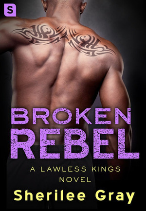 Broken Rebel by Sherilee Gray