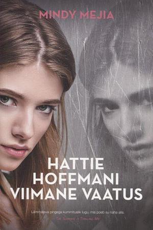 Hattie Hoffmani viimane vaatus by Mindy Mejia