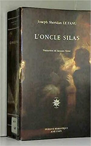 L'Oncle Silas by J. Sheridan Le Fanu