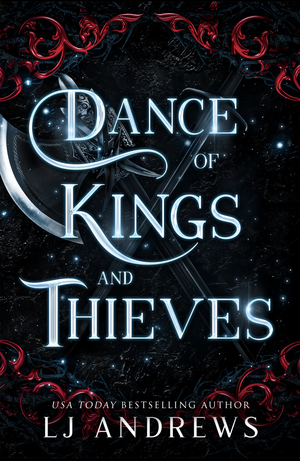 Dance of Kings and Thieves by LJ Andrews
