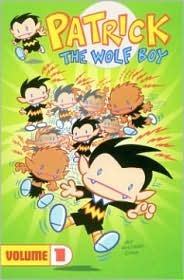 Patrick the Wolf Boy, Volume 1 by Art Baltazar
