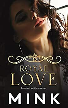 Royal Love by MINK