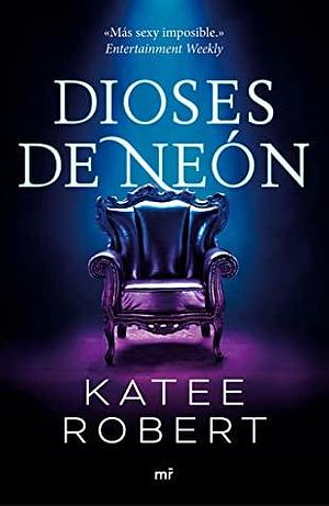Dioses de neón by Katee Robert