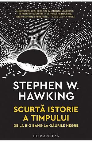 Scurtă istorie a timpului: de la Big Bang la găurile negre by Stephen Hawking