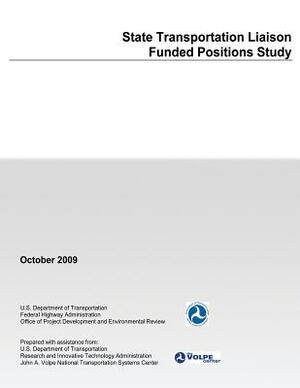 State Transportation Liaison Funded Positions Study by U. S. De Federal Highway Administration