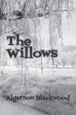 The Willows by Algernon Blackwood