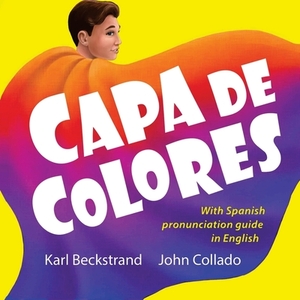 Capa de colores: Spanish with English pronunciation guide by John Collado, Karl Beckstrand