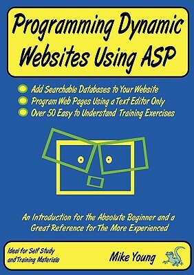 Programming Dynamic Websites Using ASP by Mike Young
