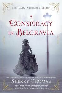 A Conspiracy in Belgravia by Sherry Thomas