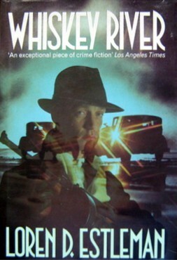 Whiskey River by Loren D. Estleman