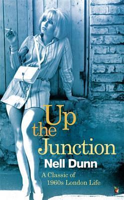 Up The Junction by Nell Dunn, Nell Dunn