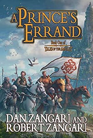 A Prince's Errand (Tales of the Amulet Book 1) by Dan Zangari, Robert Zangari