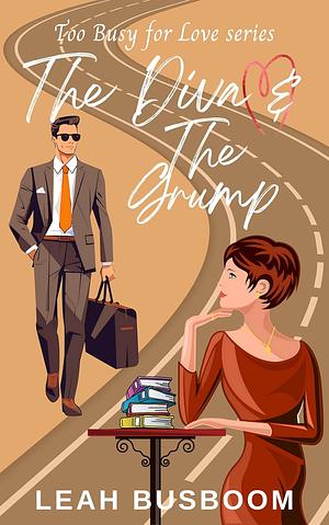 The Diva and the Grump: A Sweet Rom Com by Leah Busboom, Leah Busboom