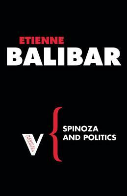 Spinoza and Politics by Warren Montag, Étienne Balibar