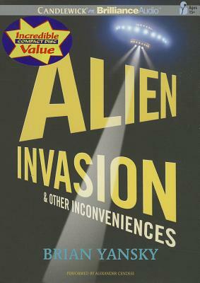 Alien Invasion & Other Inconveniences by Brian Yansky