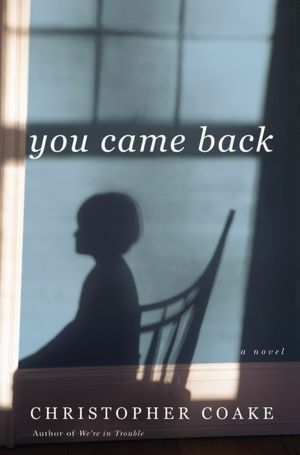 You Came Back by Christopher Coake