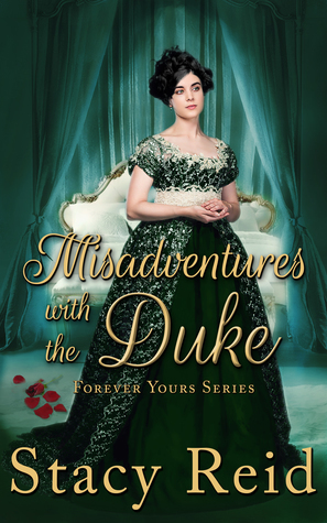 Misadventures with the Duke by Stacy Reid