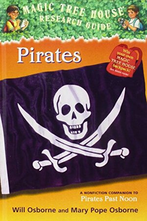 Pirates: A Nonfiction Companion to Pirates Past Noon by Mary Pope Osborne, Salvatore Murdocca, Will Osborne