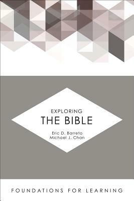 Exploring the Bible by Eric D. Barreto