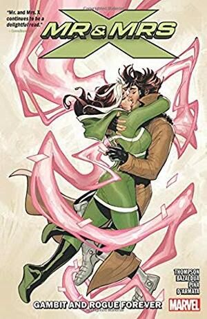 Mr. and Mrs. X, Vol. 2: Gambit and Rogue Forever by Kelly Thompson, Oscar Bazaldua