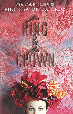 The Ring & the Crown by Melissa de la Cruz