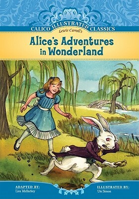 Alice's Adventures in Wonderland [Adaptation] by Lisa Mullarkey