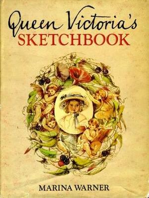 Queen Victoria's Sketchbook by Marina Warner