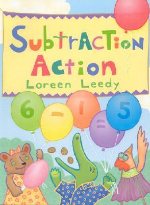 Subtraction Action by Loreen Leedy