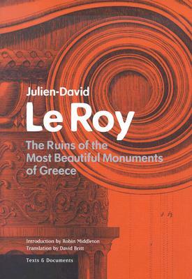 The Ruins of the Most Beautiful Monuments of Greece by Julien-David Le Roy