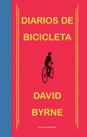 DIARIOS DE BICICLETA by David Byrne