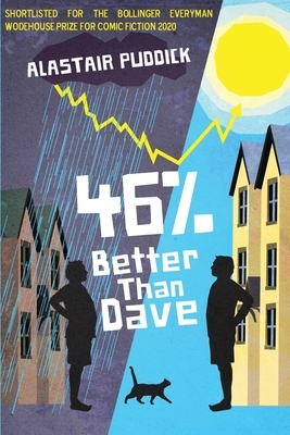 46% Better Than Dave by Alastair Puddick