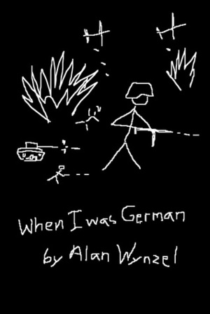 When I Was German by Alan Wynzel