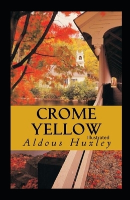 Crome Yellow illustrated by Aldous Huxley