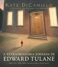 A Extraordinária Jornada de Edward Tulane by Kate DiCamillo