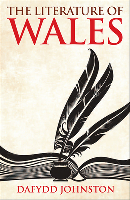 The Literature of Wales by Dafydd Johnston